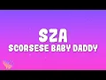 Download Lagu SZA - Scorsese Baby Daddy