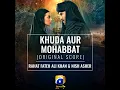 Khuda Aur Mohabbat Original Score