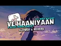 Download Lagu DJ VE HAANIYAAN INDIA MASHUP X AGUS SEDIH BANGET ( SLOWED \u0026 REVERB )