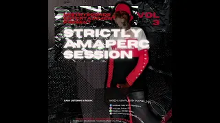 strictly amaperc sessions vol 3 100 production mix 15min tease 