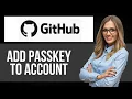 How to Add Passkey to Account on Github Step by Step GitHub Tutorial