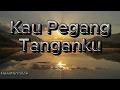 Kau Pegang Tanganku - HearMyVoice (Official Lyric Video)