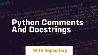 python comments and docstrings