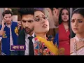 Lagu Parineeti 26 july 2025 new promo - Aditya ko hua apne pyaar ka ehsaas