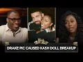 Drake Caused Kash Doll Breakup With Boyfriend Kendrick Lamar Mentioning Her In Diss Song