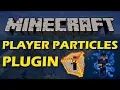 Particle effects in locations and on players in Minecraft with Player Particles Plugin