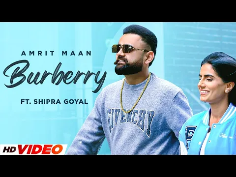 Download MP3 Burberry (HD Video) | Amrit Maan | Shipra Goyal | Latest Punjabi Song 2024 | New Punjabi Gaane 2024