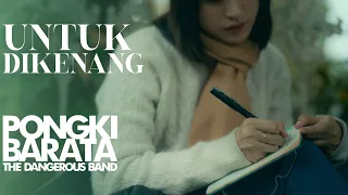 untuk dikenang pongki barata and the dangerous band official music video 