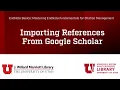 Importing References from Google Scholar into EndNote 21 Desktop