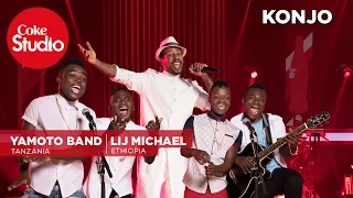 yamoto band lij michael u0026 dsk konjo coke studio africa