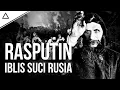 ORANG SUCI Atau IBLIS? Rasputin: Misteri Kehidupan Dan Pengaruh Besar Di Rusia