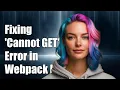 Fixing Cannot GET Error in Webpack Dev Middleware Setup A Guide