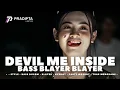 Download Lagu DJ DEVIL ME INSIDE BAS JEGUG • PRADIPTA LIGHTING Ft. RISKI ADITYA MUSIC