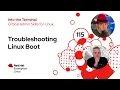 Troubleshooting Linux Boot Into the Terminal 115