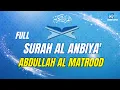 Download Lagu SURAH AL ANBIYA' ABDULLAH AL MATROOD