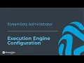 Optimize StreamSets Performance with Expert Execution Engine Configurations