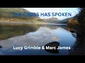 THE CROSS HAS SPOKEN by LUCY GRIMBLE \u0026 MARC JAMES (with lyrics)