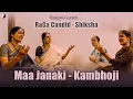 Lagu Ranjani Gayatri with Students| Maa Janaki- Kambhoji| RaGa Candid - Shiksha