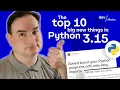 The 10 biggest new things in Python 3 15