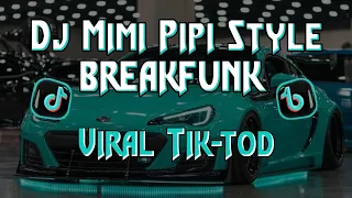 Download Dj Pipi Mimi BREAKFUNK full bass Viral Tik-tok🎧 || Dj Nando MP3