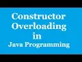 Constructor Overloading in Java with example What is constructor overloading Java programming
