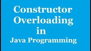 Constructor Overloading in Java with example What is constructor overloading Java programming