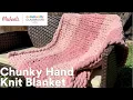 Online Class Chunky Hand Knit Blanket Michaels