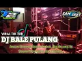 Download Lagu DJ BALE PULANG - Angin datang kasih kabar | Viral Tik Tok | T 2 Project Bass Glerr Stayle 69 Project