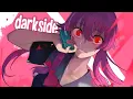 Lagu Nightcore - Darkside