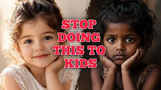 DON’T do this to KIDS 