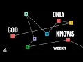 June 13 God Only Knows Week 1 The Meeting House Alliston