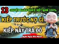 Download Lagu 13 Câu Chuyện Nhân Quả: Kiếp Trước Nợ Gì, Kiếp Này Trả Đó – Không Nghe Uổng Một Kiếp Người!