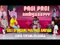 Download Lagu SULE INVITED EARLY MORNING AMBYAR, A STORY ABOUT FAMILY