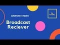 How to create Broadcast Receiver in Android studio