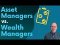 Which is Best Asset Management vs Wealth Management