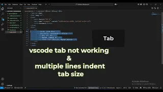 how to indent multiple lines in vscode spaces multiple lines indent tab size vscode tab not working