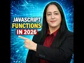 JavaScript Functions Explained 2026