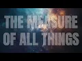 Lagu The Measure of all Things: Humanity, Symbol, and the Masonic Universe