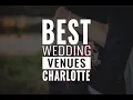 14 BEST Wedding Venues in Charlotte NC