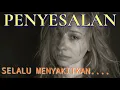 Download Lagu Kata-kata PENYESALAN | Penyesalan Sangat Menyakitkan - 099