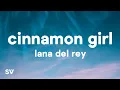 Download Lagu Lana Del Rey - Cinnamon Girl (Lyrics)