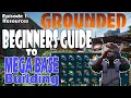 Grounded 1 4 Learn the basics of starting a mega build and how to never run out of resources