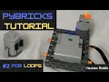 Control Pybricks Tutorial - For Loops