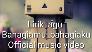 Download Lirik lagu bahagiamu bahagiaku Official music video MP3