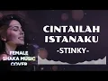 Lagu CINTAILAH ISTANAKU - STINKY(ANDRE TAULANY) SHAKA MUSIC COVER