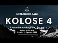 Download Lagu Kolose 4 | Mezbah Doa Pagi (Penyembahan \u0026 Khotbah Berseri)