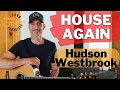 Lagu House Again - Hudson Westbrook | Guitar Tutorial