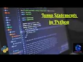 Break Continue pass jump statements
