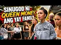 SINUGOD NI QUEEN MONEY ANG YAY FAMILY