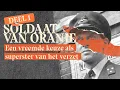 Download Lagu Soldaat van Oranje: Een vreemde keuze als superster van het verzet - 1/2